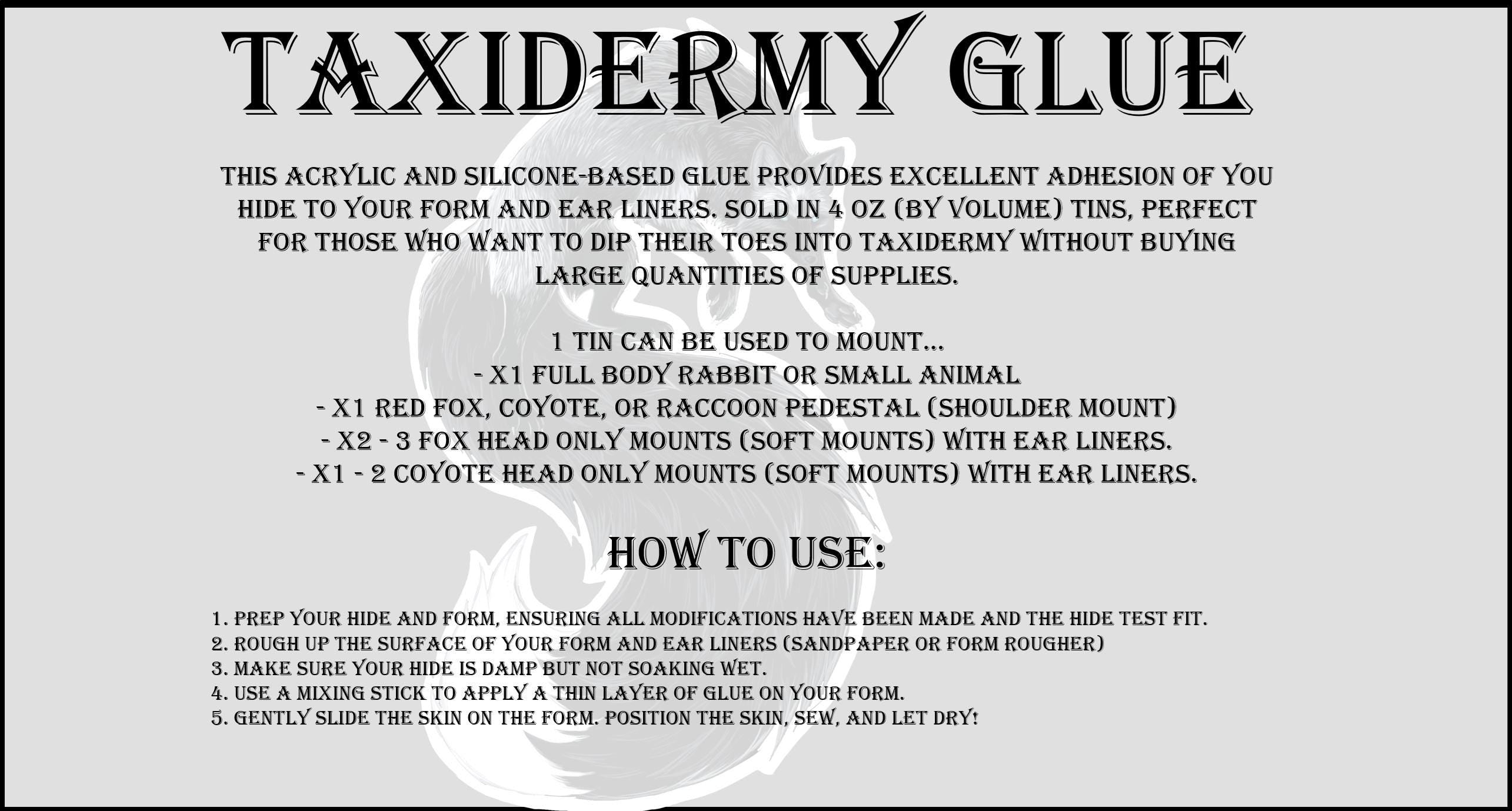 Taxidermy Glue 4oz tin - Hide Paste for Taxidermy Mounts